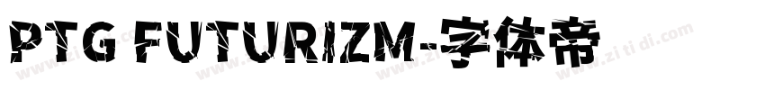 PTG FUTURIZM字体转换